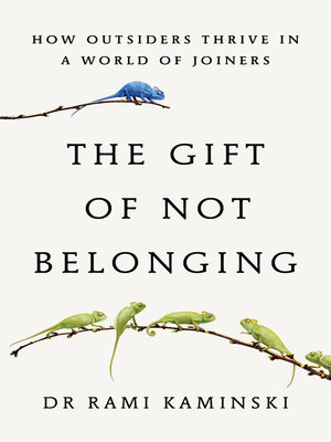cover image of The Gift of Not Belonging